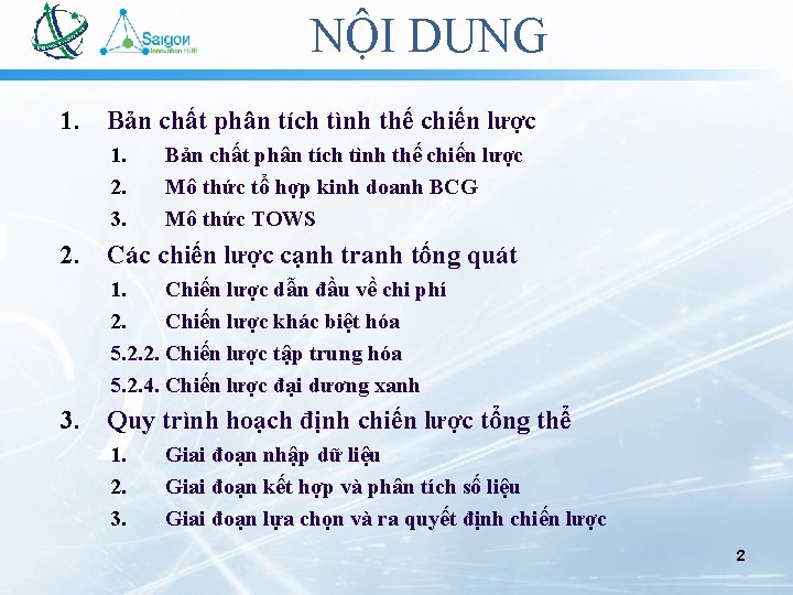 NỘI DUNG 1. Bản chất phân tích tình thế chiến lược 1. 2. 3. NỘI DUNG 1. Bản chất phân tích tình thế chiến lược 1. 2. 3.