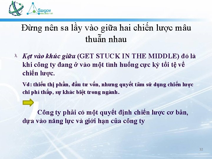 Đừng nên sa lầy vào giữa hai chiến lược mâu thuẫn nhau Kẹt vào Đừng nên sa lầy vào giữa hai chiến lược mâu thuẫn nhau Kẹt vào