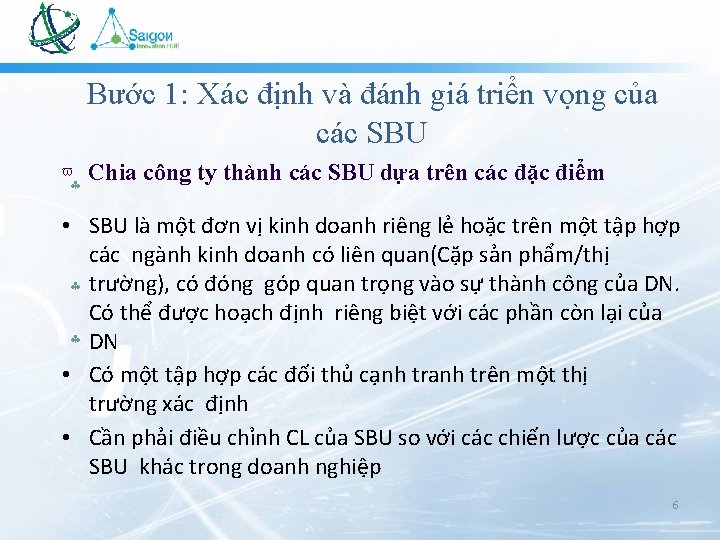 Bước 1: Xác định và đánh giá triển vọng của các SBU Chia công Bước 1: Xác định và đánh giá triển vọng của các SBU Chia công