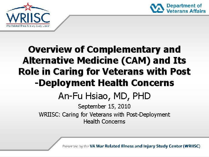 Overview of Complementary and Alternative Medicine (CAM) and Its Role in Caring for Veterans