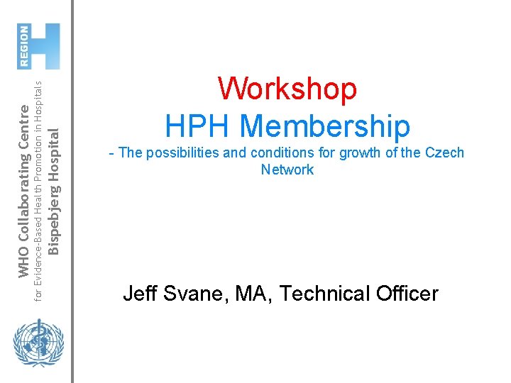 Hph Bispebjerg Hospital for EvidenceBased Health Promotion in Hospitals