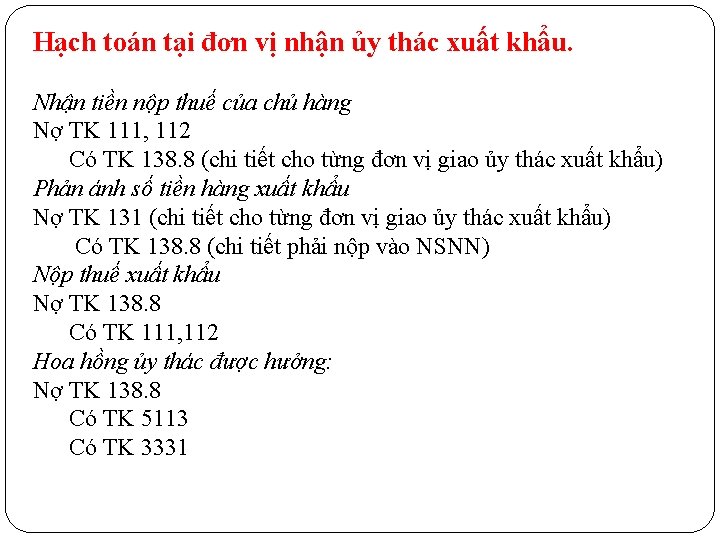 Hạch toán tại đơn vị nhận ủy thác xuất khẩu. Nhận tiền nộp thuế