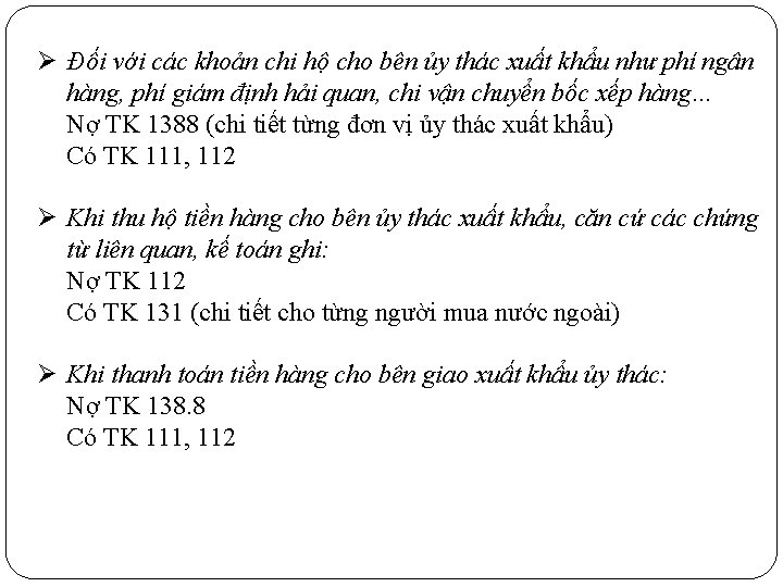  Đối với các khoản chi hộ cho bên ủy thác xuất khẩu như