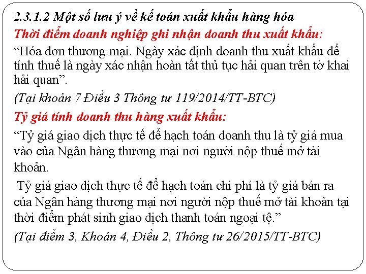 2. 3. 1. 2 Một số lưu ý về kế toán xuất khẩu hàng