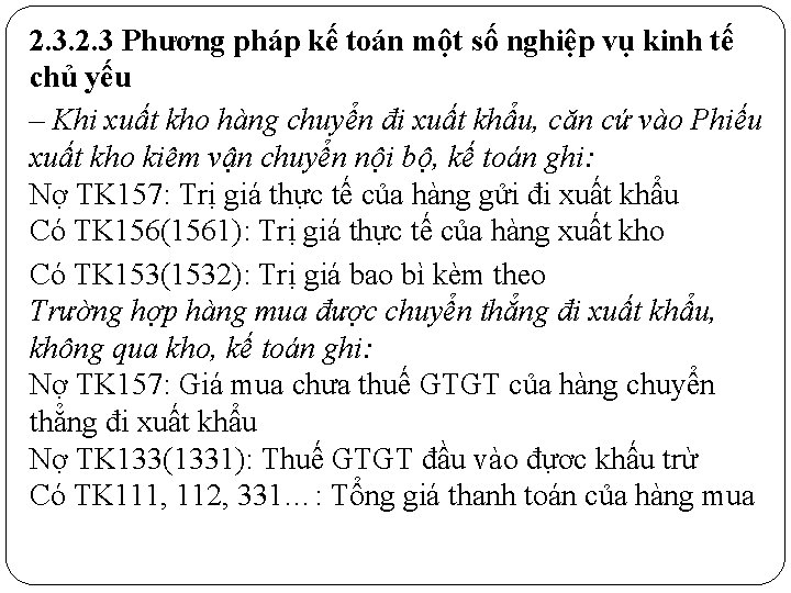 2. 3 Phương pháp kế toán một số nghiệp vụ kinh tế chủ yếu