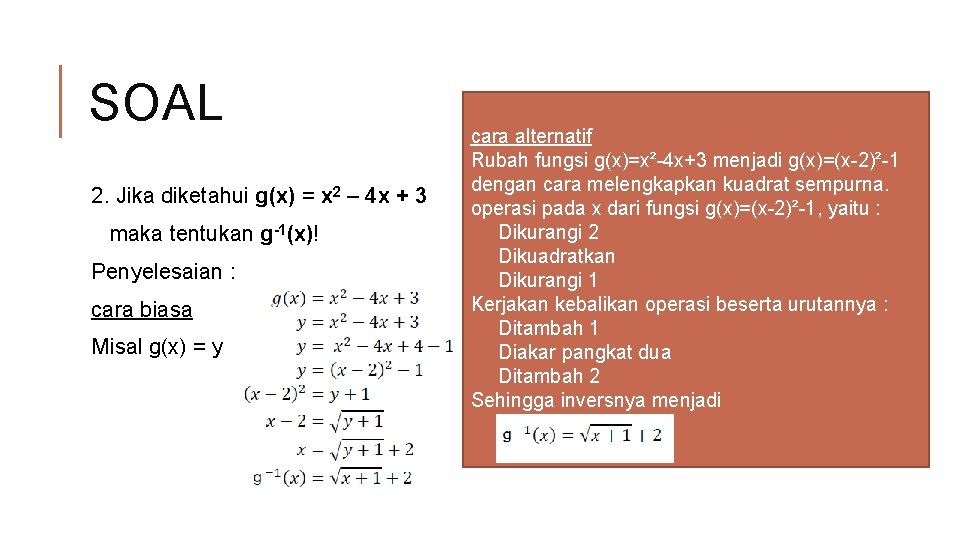 SOAL 2. Jika diketahui g(x) = x 2 – 4 x + 3 maka