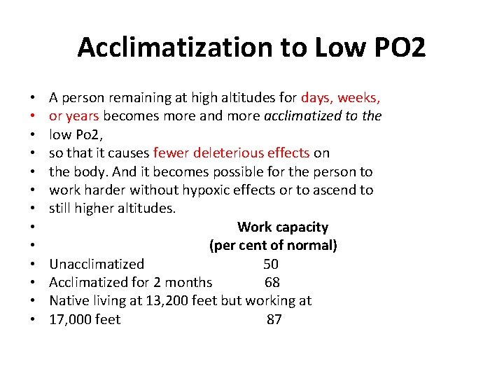 Acclimatization to Low PO 2 • • • • A person remaining at high