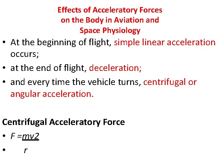 Effects of Acceleratory Forces on the Body in Aviation and Space Physiology • At