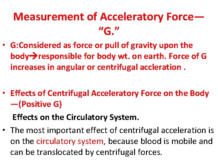 Measurement of Acceleratory Force— “G. ” • G: Considered as force or pull of