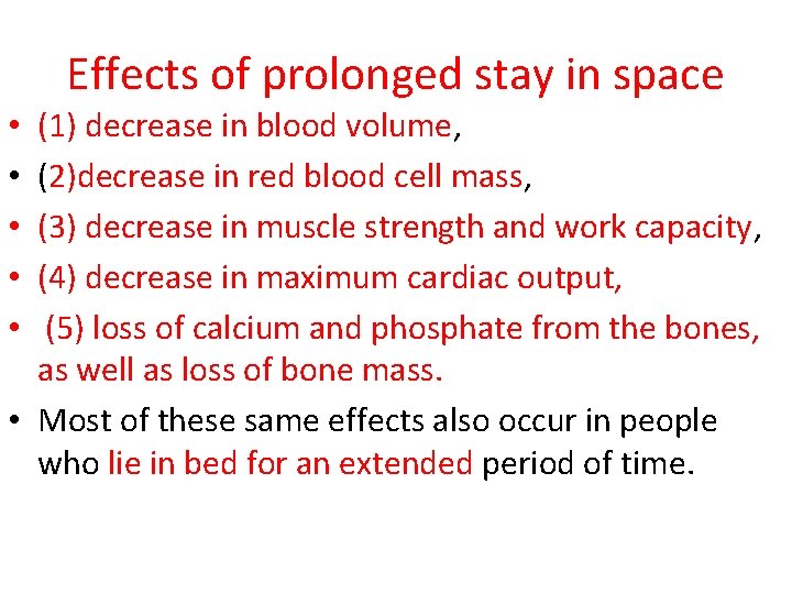 Effects of prolonged stay in space (1) decrease in blood volume, (2)decrease in red