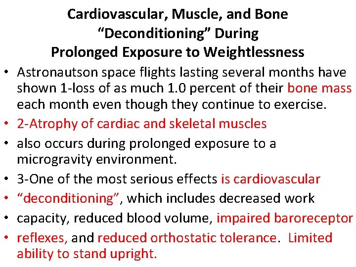 Cardiovascular, Muscle, and Bone “Deconditioning” During Prolonged Exposure to Weightlessness • Astronautson space flights