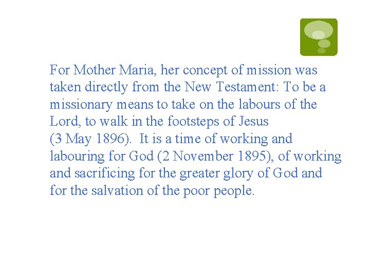 For Mother Maria, her concept of mission was taken directly from the New Testament: