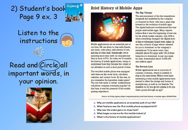 2) Student’s book Page 9 ex. 3 Listen to the instructions Read and Circle