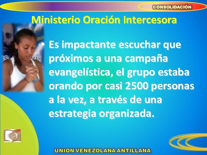 Ministerio Oración Intercesora • Es impactante escuchar que próximos a una campaña evangelística, el