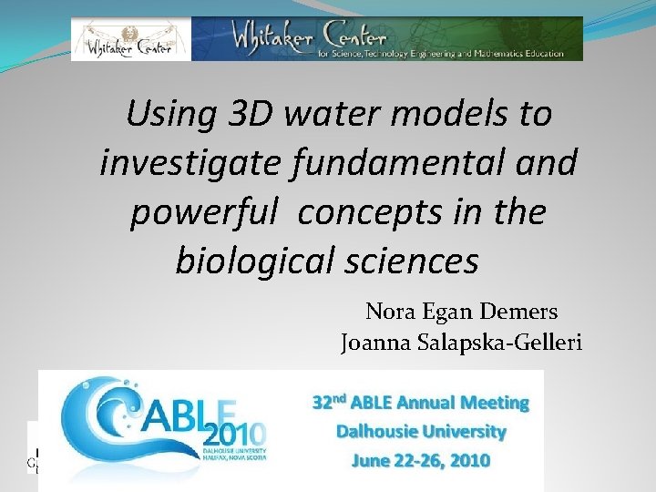 Using 3 D water models to investigate fundamental and powerful concepts in the biological