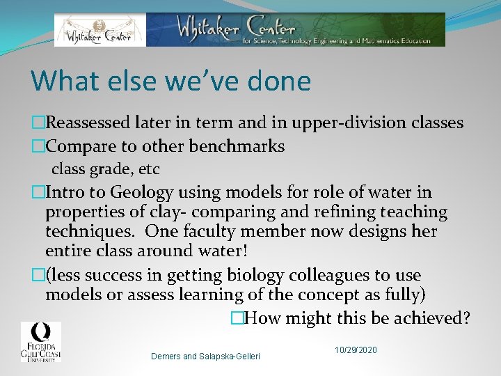 What else we’ve done �Reassessed later in term and in upper-division classes �Compare to