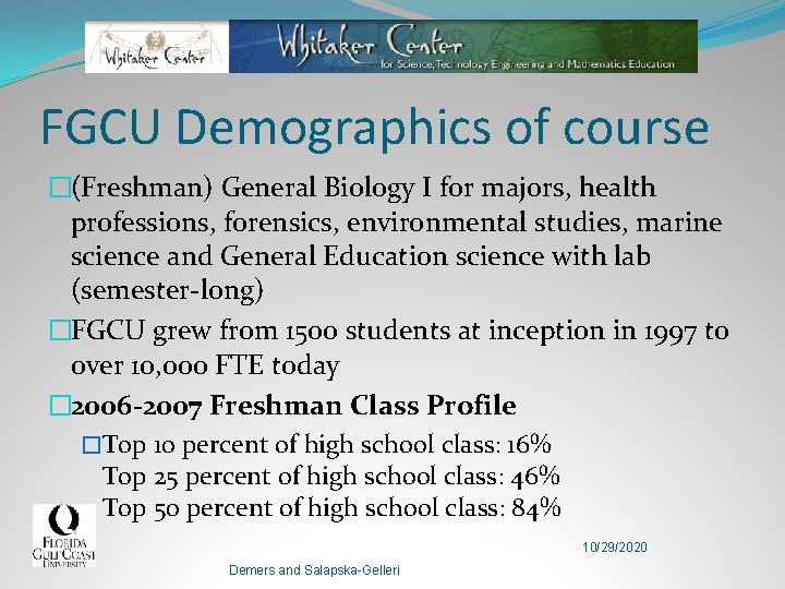 FGCU Demographics of course �(Freshman) General Biology I for majors, health professions, forensics, environmental