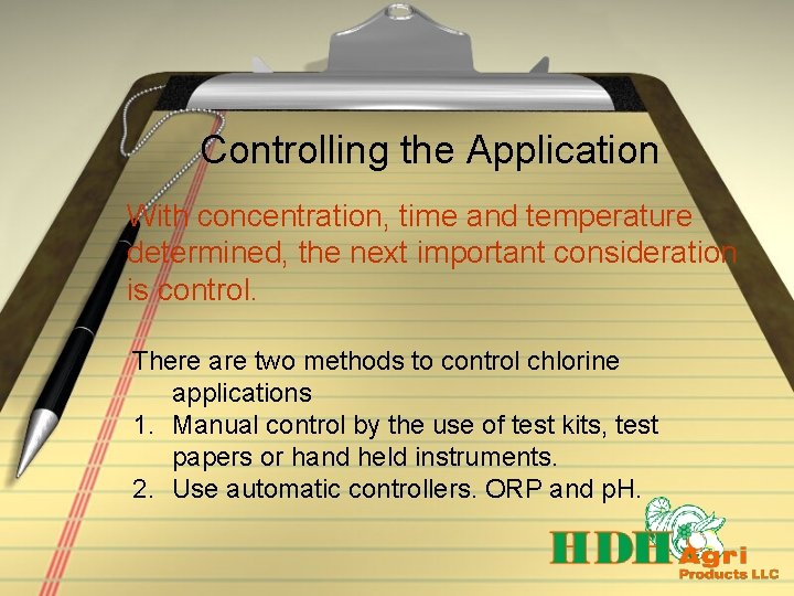 Controlling the Application With concentration, time and temperature determined, the next important consideration is