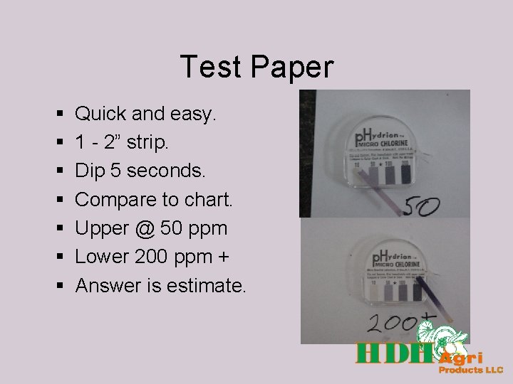 Test Paper § § § § Quick and easy. 1 - 2” strip. Dip