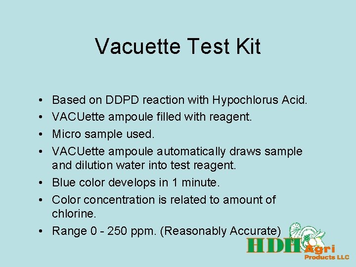 Vacuette Test Kit • • Based on DDPD reaction with Hypochlorus Acid. VACUette ampoule