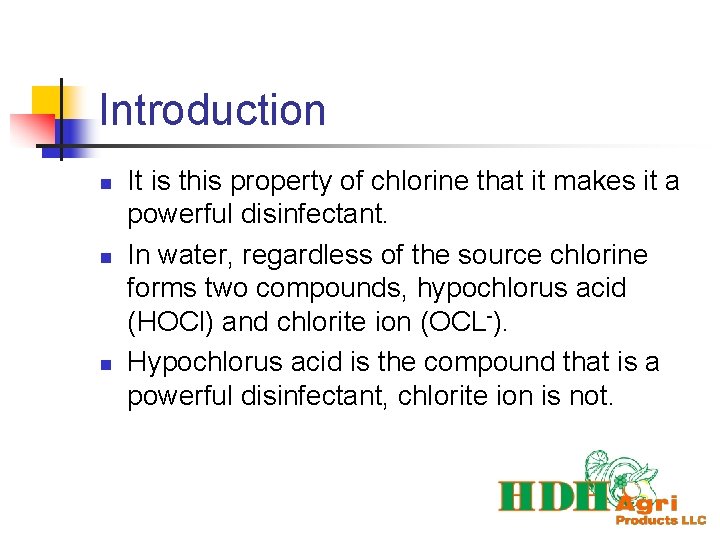 Introduction n It is this property of chlorine that it makes it a powerful