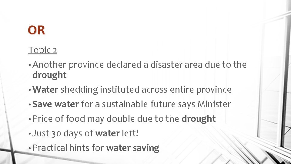 OR Topic 2 • Another province declared a disaster area due to the drought