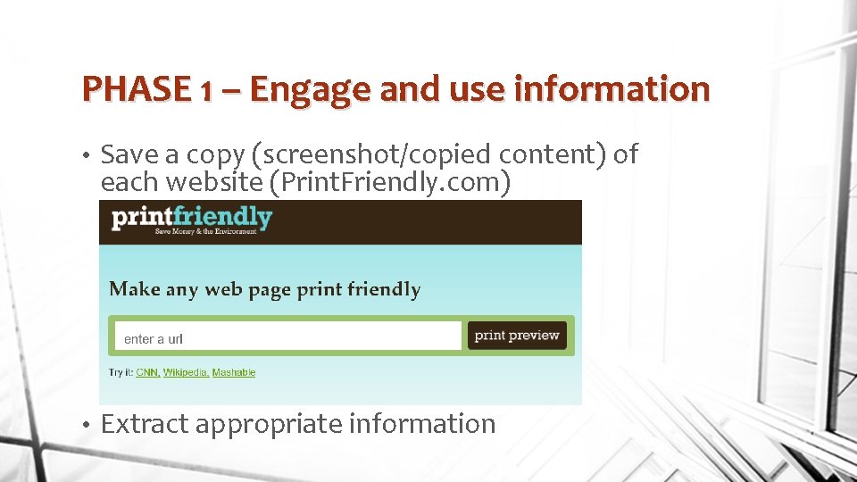 PHASE 1 – Engage and use information • Save a copy (screenshot/copied content) of