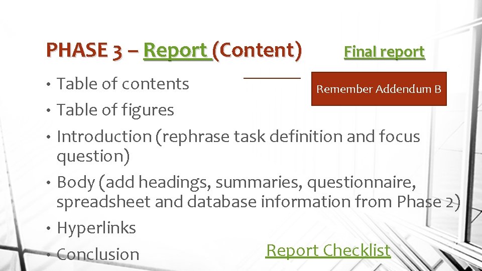 PHASE 3 – Report (Content) Final report Table of contents Remember Addendum B •