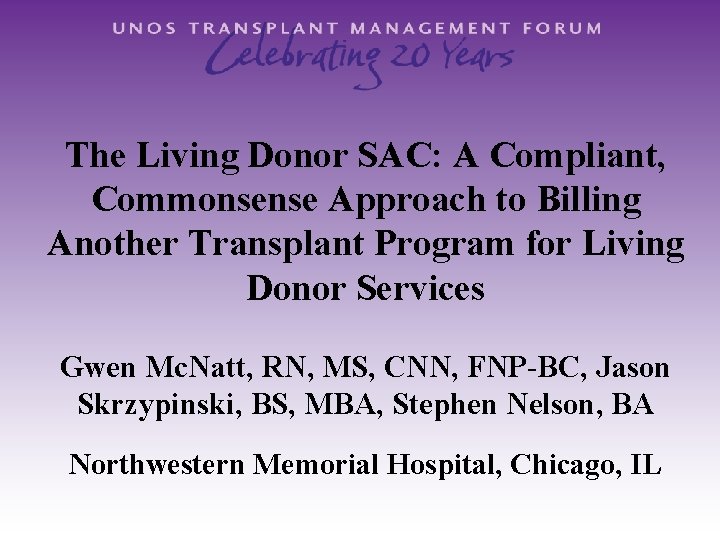 The Living Donor SAC: A Compliant, Commonsense Approach to Billing Another Transplant Program for