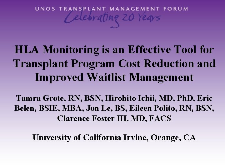 HLA Monitoring is an Effective Tool for Transplant Program Cost Reduction and Improved Waitlist