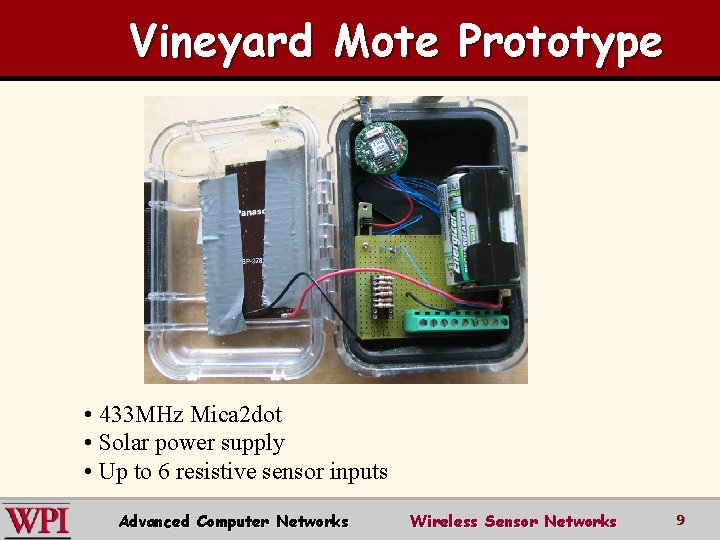 Vineyard Mote Prototype • 433 MHz Mica 2 dot • Solar power supply •