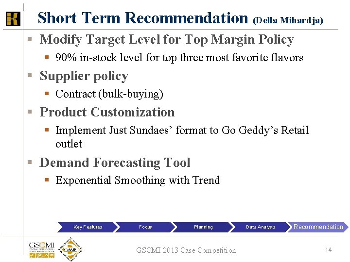 Short Term Recommendation (Della Mihardja) § Modify Target Level for Top Margin Policy §