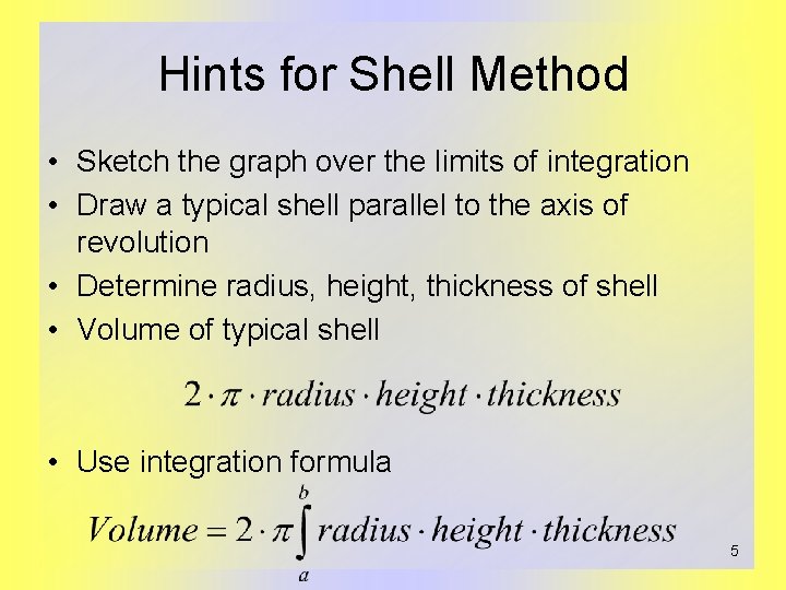 Hints for Shell Method • Sketch the graph over the limits of integration •