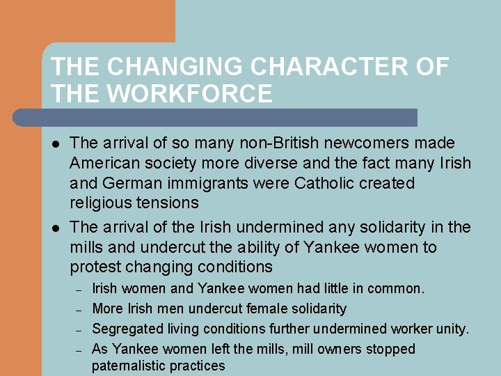 THE CHANGING CHARACTER OF THE WORKFORCE l l The arrival of so many non-British