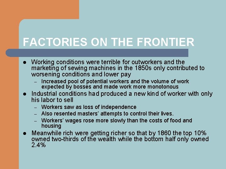 FACTORIES ON THE FRONTIER l Working conditions were terrible for outworkers and the marketing