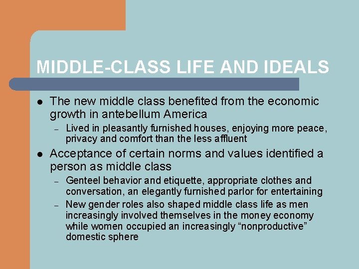 MIDDLE-CLASS LIFE AND IDEALS l The new middle class benefited from the economic growth