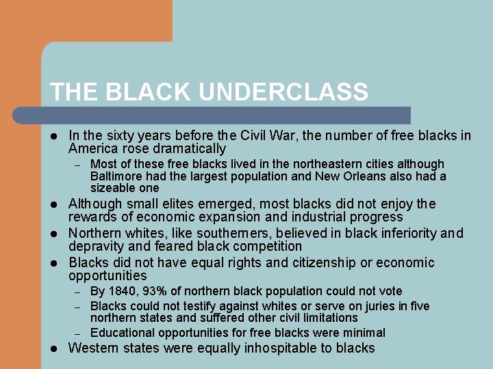 THE BLACK UNDERCLASS l In the sixty years before the Civil War, the number
