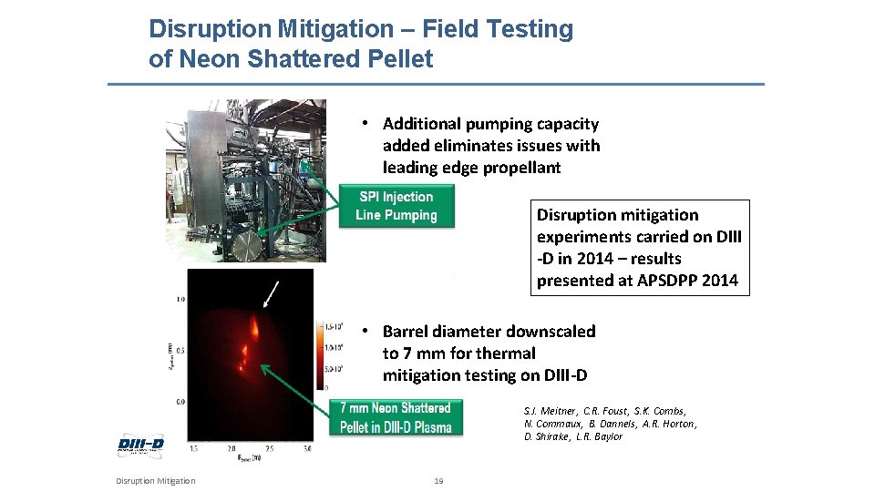 Disruption Mitigation – Field Testing of Neon Shattered Pellet • Additional pumping capacity added