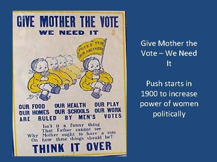 Give Mother the Vote – We Need It Push starts in 1900 to increase