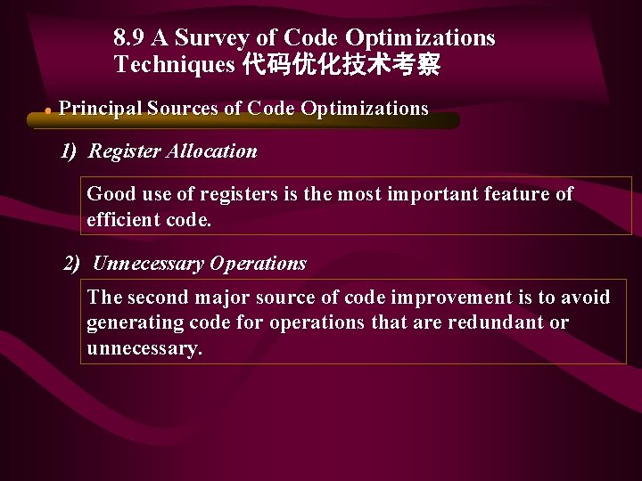 8. 9 A Survey of Code Optimizations Techniques 代码优化技术考察 ● Principal Sources of Code 8. 9 A Survey of Code Optimizations Techniques 代码优化技术考察 ● Principal Sources of Code