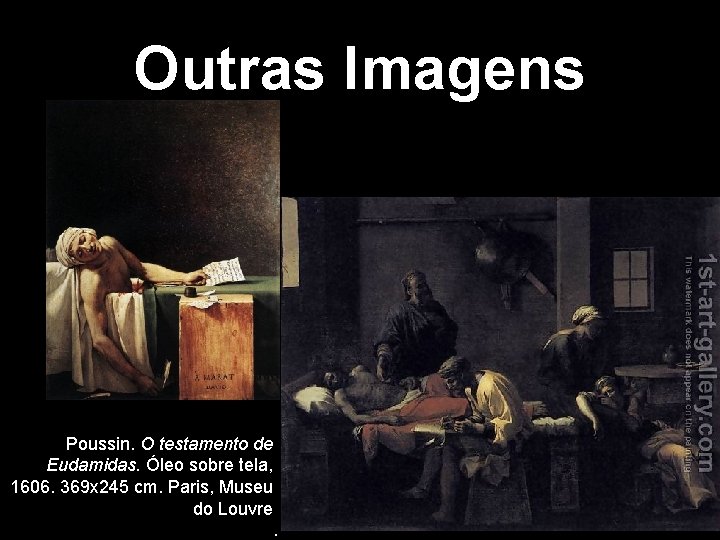Outras Imagens Poussin. O testamento de Eudamidas. Óleo sobre tela, 1606. 369 x 245 Outras Imagens Poussin. O testamento de Eudamidas. Óleo sobre tela, 1606. 369 x 245