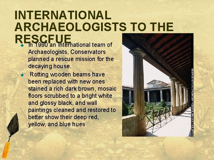 INTERNATIONAL ARCHAEOLOGISTS TO THE RESCFUE In 1990 an International team of u u Archaeologists,