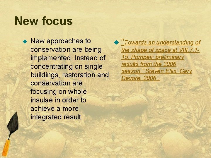 New focus u New approaches to u "Towards an understanding of conservation are being