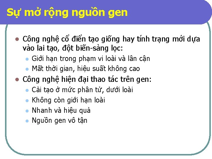 Sự mở rộng nguồn gen l Công nghệ cổ điển tạo giống hay tính