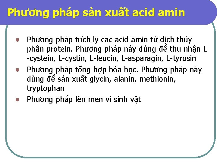 Phương pháp sản xuất acid amin Phương pháp trích ly các acid amin từ