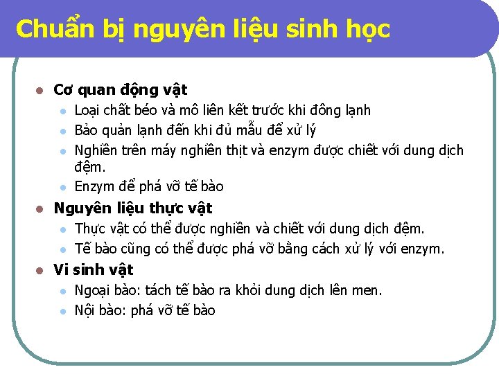 Chuẩn bị nguyên liệu sinh học l Cơ quan động vật l l l