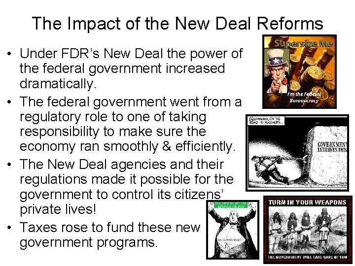 The Impact of the New Deal Reforms • Under FDR’s New Deal the power