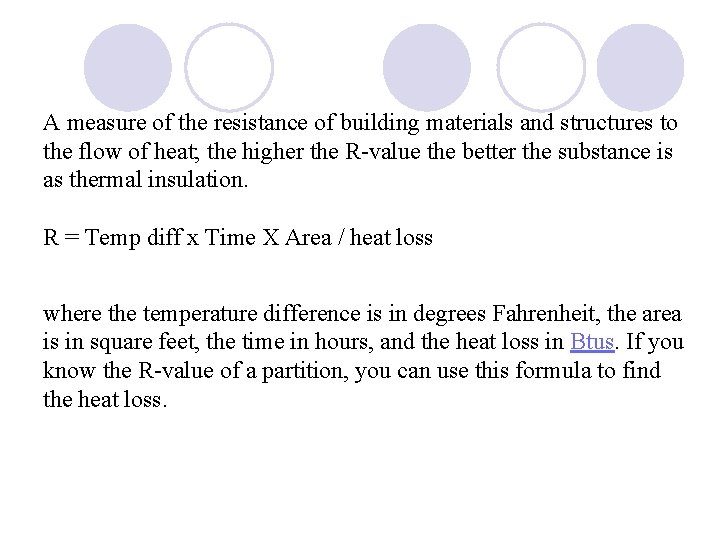 A measure of the resistance of building materials and structures to the flow of