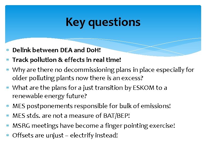 Key questions Delink between DEA and Do. H! Track pollution & effects in real