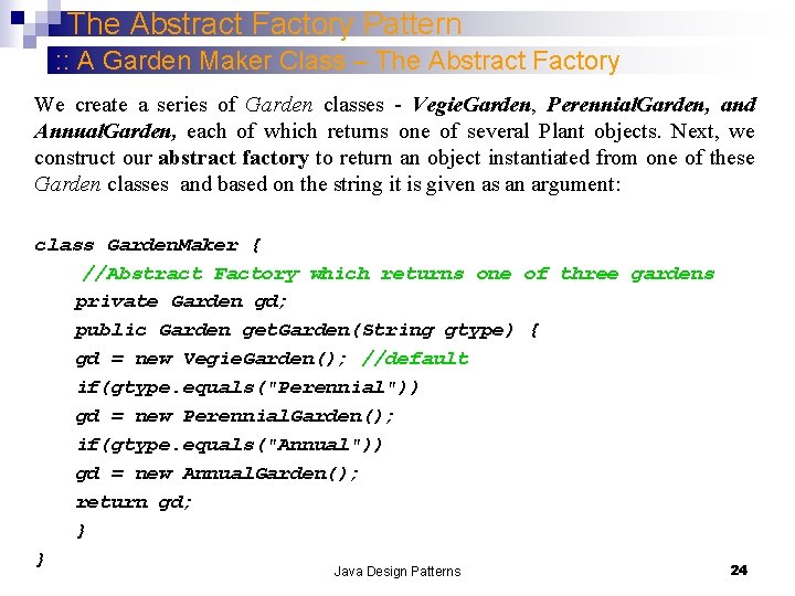 The Abstract Factory Pattern : : A Garden Maker Class – The Abstract Factory